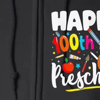 100th Day Of Preschool Teachers 100 Days School Full Zip Hoodie