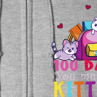 100 Days Of School You Must Be Kitten Funny Students Full Zip Hoodie