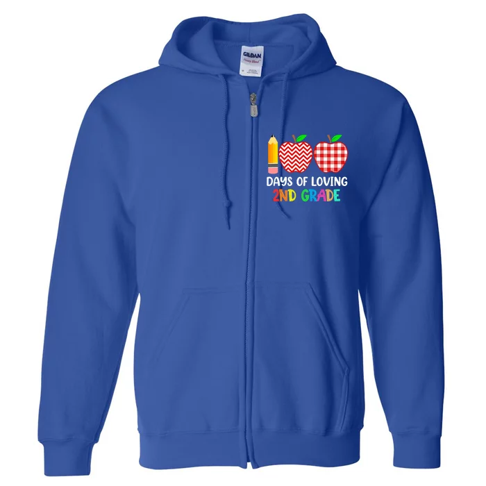 100 Days Of Loving 2Nd Grade Second Grade Teacher 100Th Day Gift Full Zip Hoodie