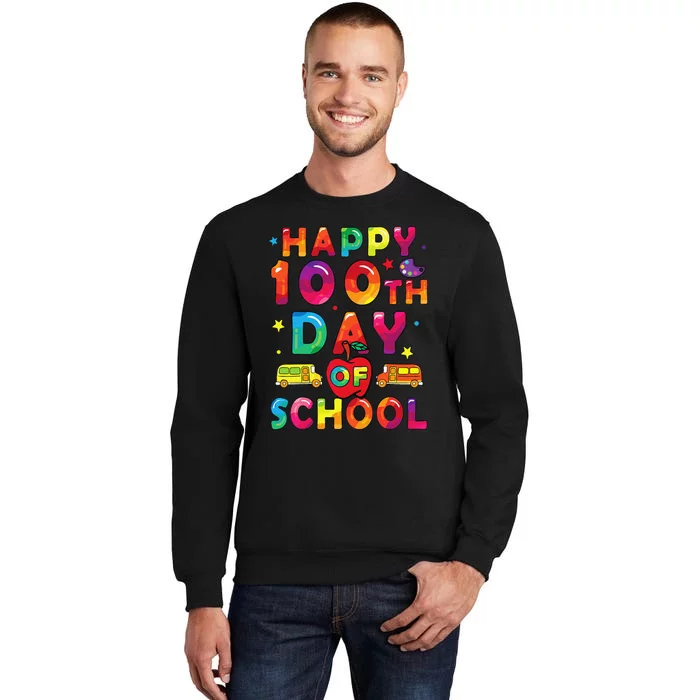 100 Days Of School Happy 100 Days Of School Tall Sweatshirt