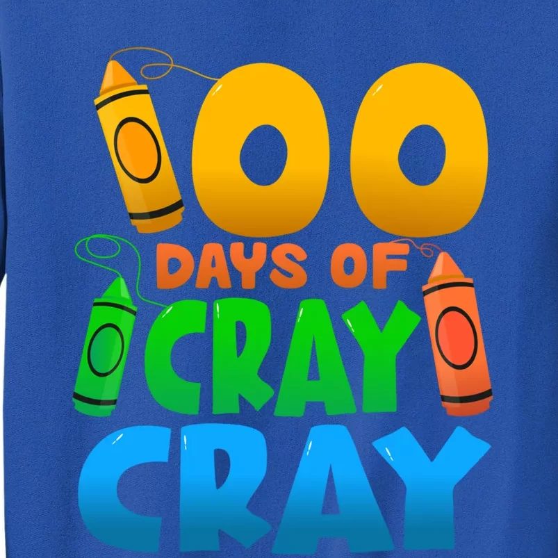 100 Days Of Cray Gift School Kindergarten Drawing Funny Gift Tall Sweatshirt