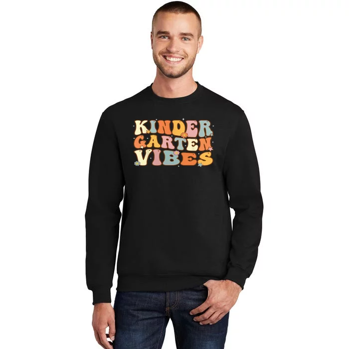 1st Day of School Kindergarten Vibes Student Teacher Tall Sweatshirt