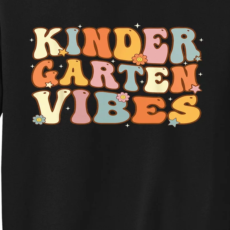 1st Day of School Kindergarten Vibes Student Teacher Tall Sweatshirt