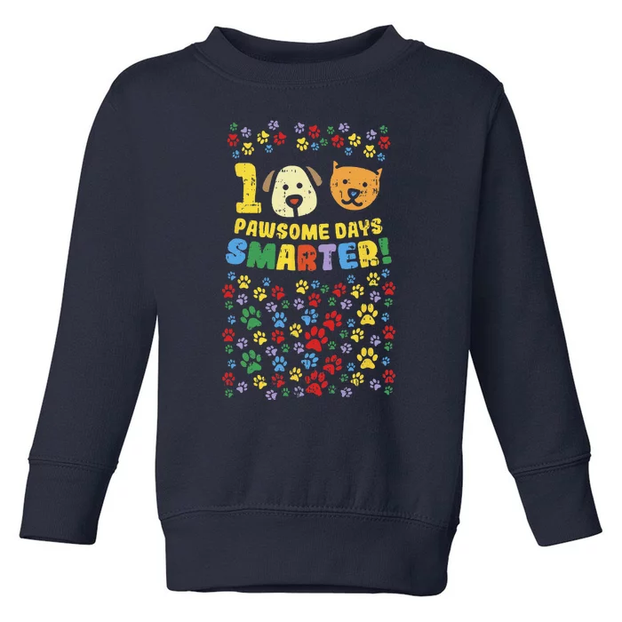 100th Day Of School 100 Pawsome Smarter Dog Cat Paws Toddler Sweatshirt