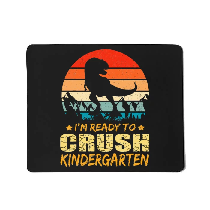 1st Day Of Kindergarten Im Ready To Crush Dinosaur Mousepad