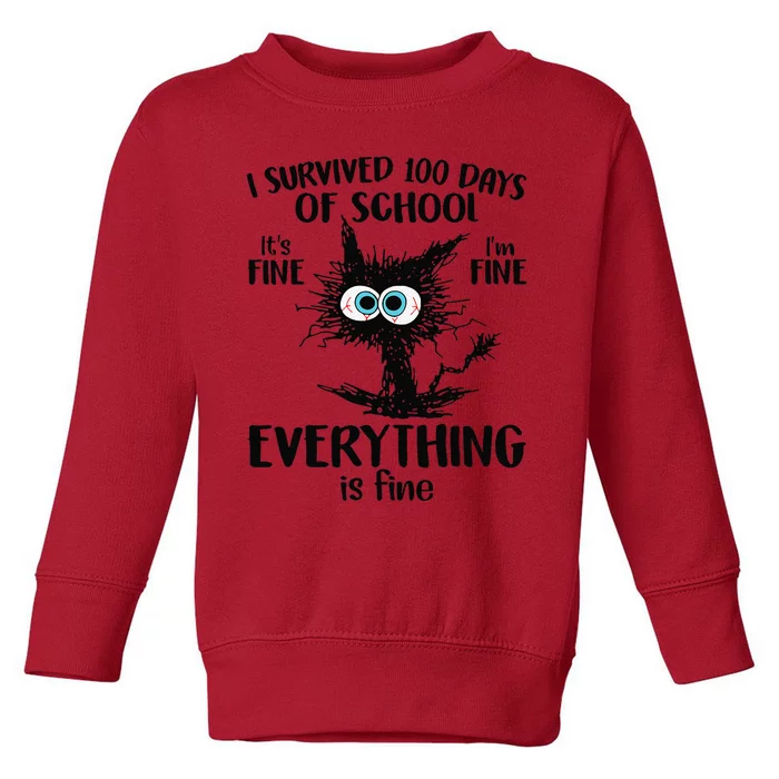 100 Days Of School ItS Fine IM Fine Everything Is Fine Toddler Sweatshirt