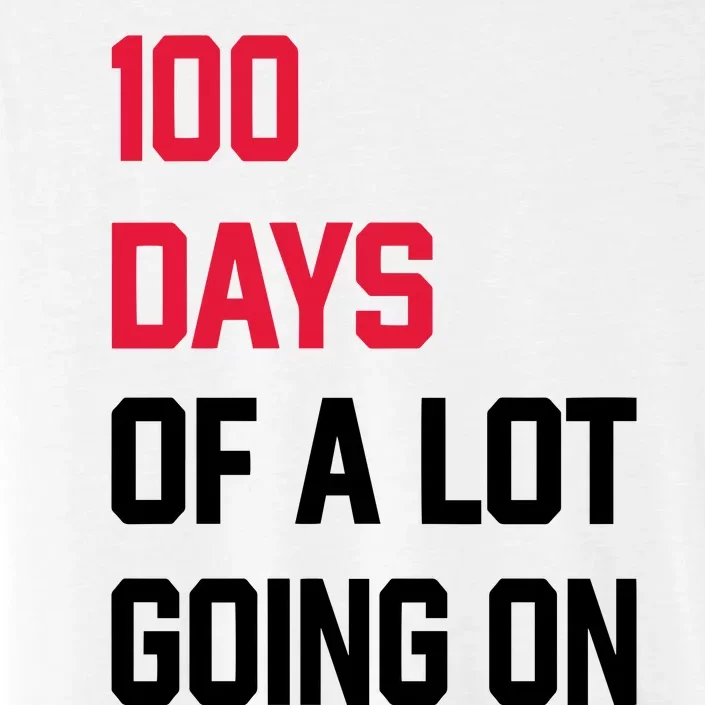 100 Days Of A Lot Going On ChromaSoft Performance T-Shirt