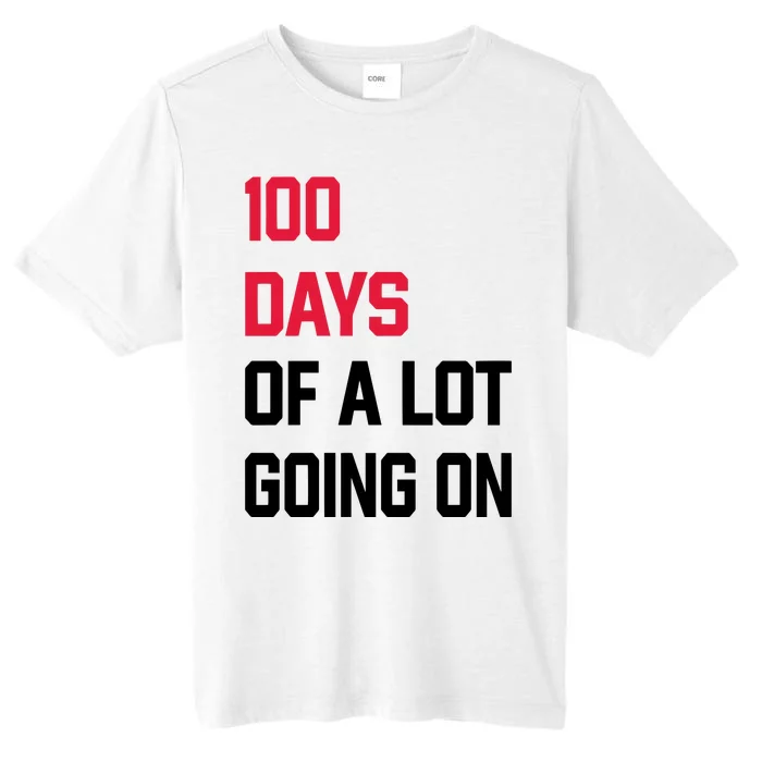 100 Days Of A Lot Going On ChromaSoft Performance T-Shirt