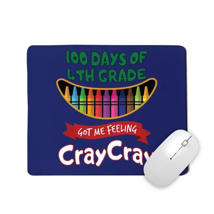 100 Days Of 4th Grade Got Me Feeling Cray Cray Mousepad