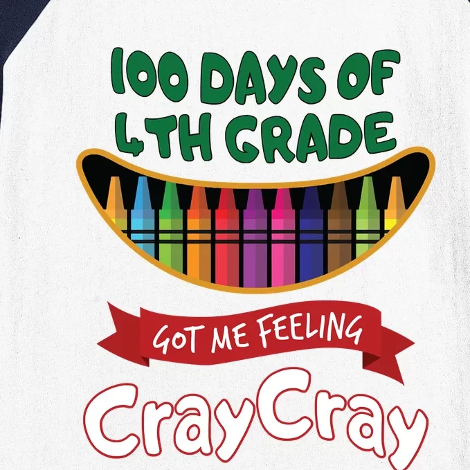 100 Days Of 4th Grade Got Me Feeling Cray Cray Baseball Sleeve Shirt