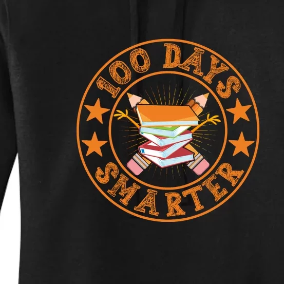 100th Day Of School Teacher 100 Days Smarter Women's Pullover Hoodie