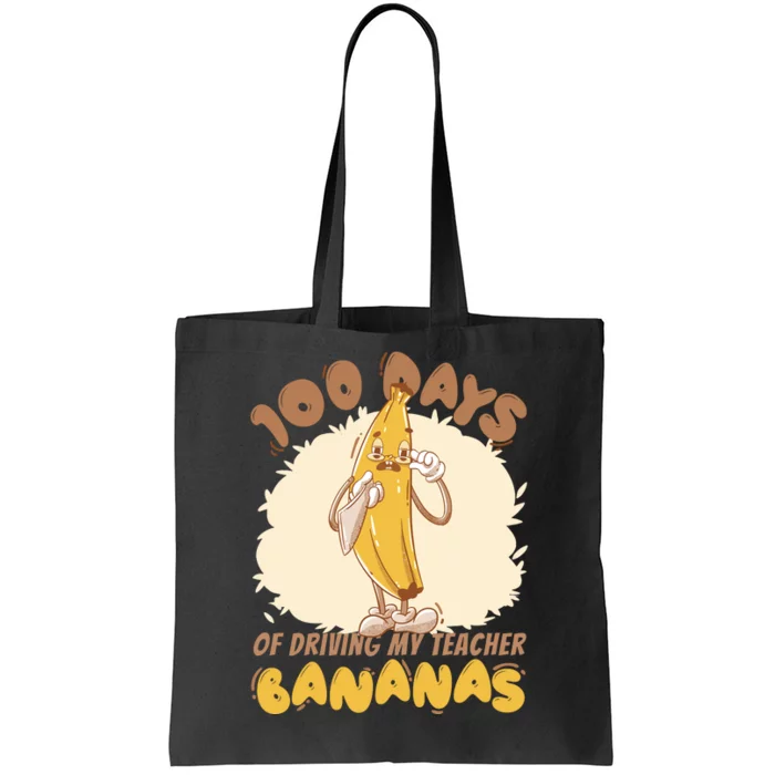 100 Days Of Driving My Teacher Bananas Funny Tote Bag