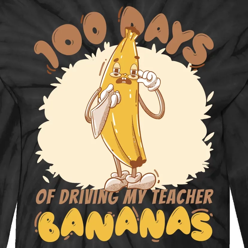 100 Days Of Driving My Teacher Bananas Funny Tie-Dye Long Sleeve Shirt