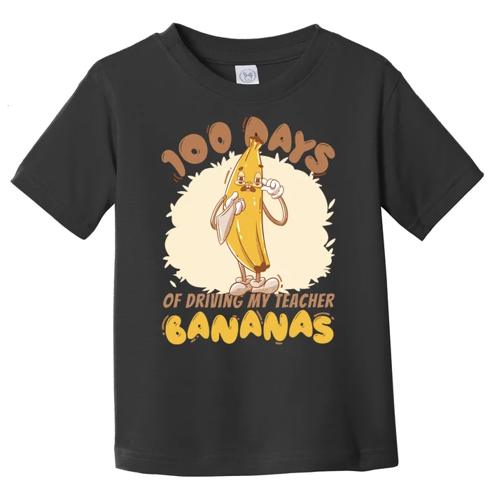 100 Days Of Driving My Teacher Bananas Funny Toddler T-Shirt