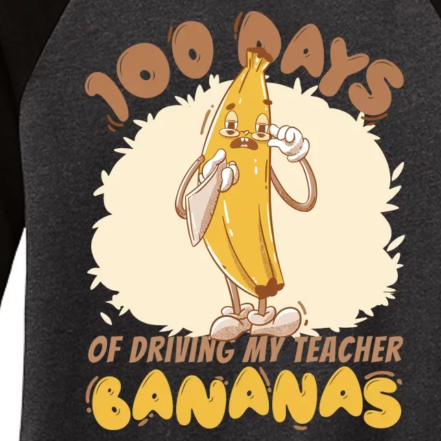 100 Days Of Driving My Teacher Bananas Funny Women's Tri-Blend 3/4-Sleeve Raglan Shirt