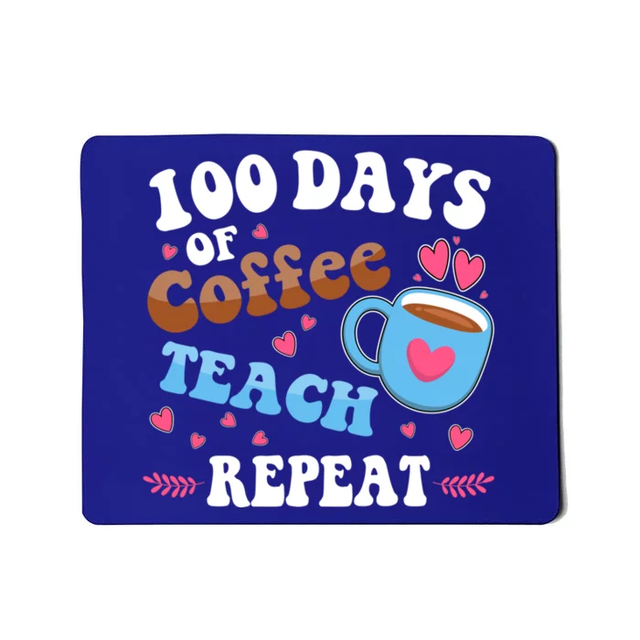 100 Days Of Coffee Teach Repeat 100th Day Of School Teacher Great Gift Mousepad