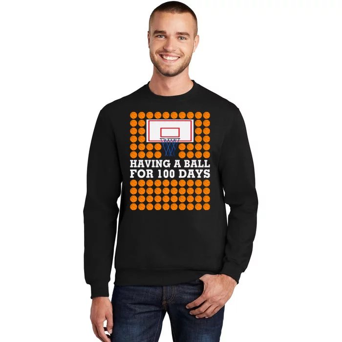 100th Day Of School Basketball Balls 100 Basket Balls Basketball Hoop Tall Sweatshirt