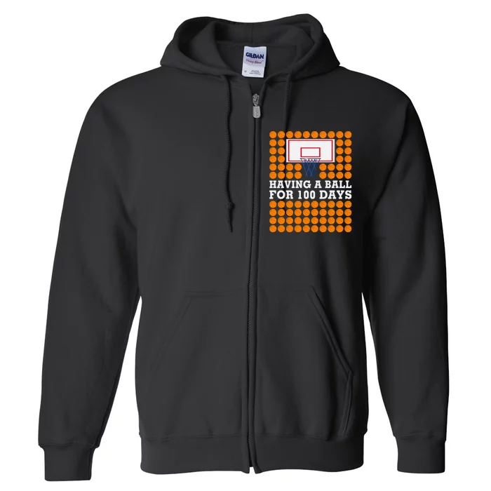 100th Day Of School Basketball Balls 100 Basket Balls Basketball Hoop Full Zip Hoodie