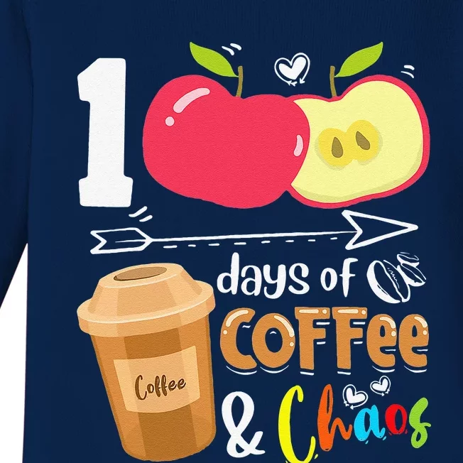 100 Days Of Coffee & Chaos 100th Day School Teacher Gifts Baby Long Sleeve Bodysuit