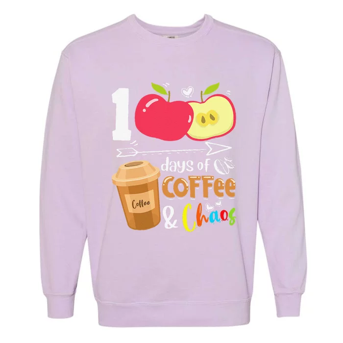 100 Days Of Coffee & Chaos 100th Day School Teacher Gifts Garment-Dyed Sweatshirt