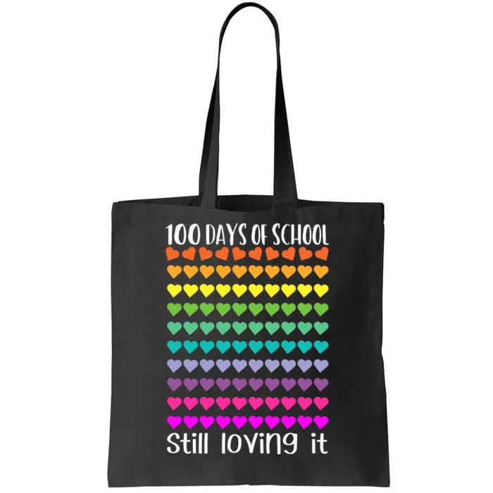 100 Days Of School Still Loving It Tote Bag