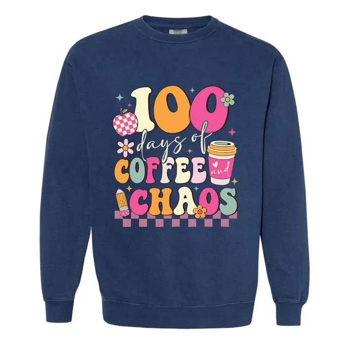 100 Days Of Coffee Chaos Lover Teacher Garment-Dyed Sweatshirt