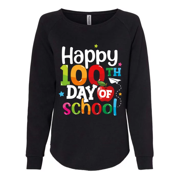 100 Days Of School Teachers Happy 100th Day Of School Meaningful Gift Womens California Wash Sweatshirt