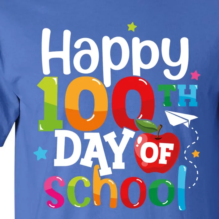 100 Days Of School Teachers Happy 100th Day Of School Meaningful Gift Tall T-Shirt