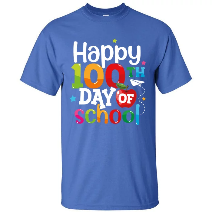 100 Days Of School Teachers Happy 100th Day Of School Meaningful Gift Tall T-Shirt