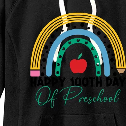 100Th Day Of Preschool Teacher Rainbow Preschool Teacher Gift Women's Fleece Hoodie