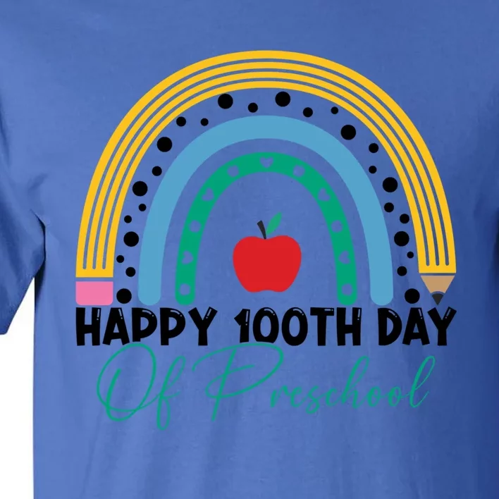 100Th Day Of Preschool Teacher Rainbow Preschool Teacher Gift Tall T-Shirt