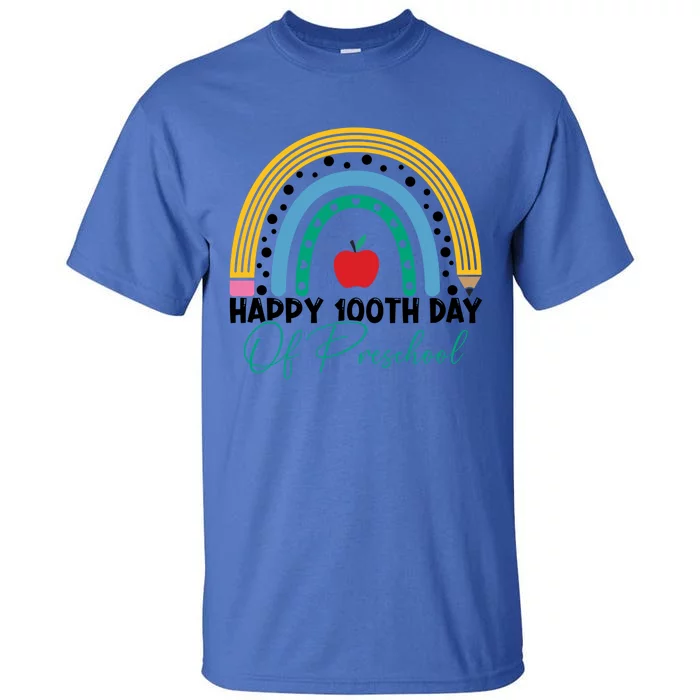 100Th Day Of Preschool Teacher Rainbow Preschool Teacher Gift Tall T-Shirt