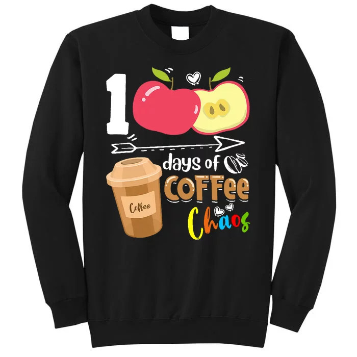 100 Days Of Coffee Chaos 100th Day Of School Sweatshirt