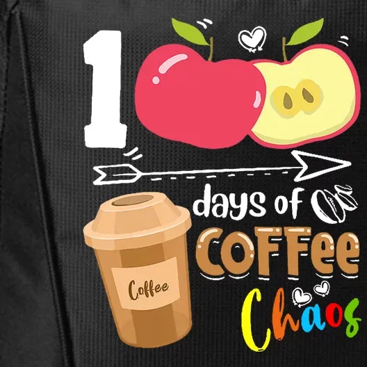 100 Days Of Coffee Chaos 100th Day Of School City Backpack