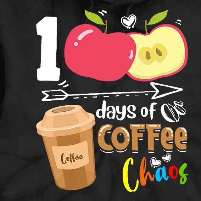 100 Days Of Coffee Chaos 100th Day Of School Tie Dye Hoodie