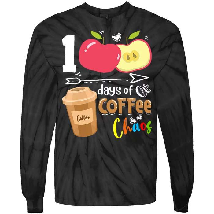 100 Days Of Coffee Chaos 100th Day Of School Tie-Dye Long Sleeve Shirt