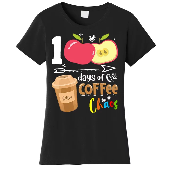 100 Days Of Coffee Chaos 100th Day Of School Women's T-Shirt