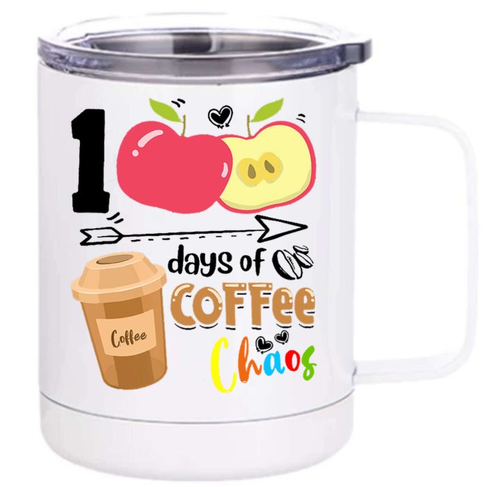 100 Days Of Coffee Chaos 100th Day Of School Front & Back 12oz Stainless Steel Tumbler Cup