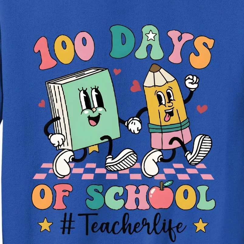 100 Days Of School Teacher Funny Teacher Life Tall Sweatshirt