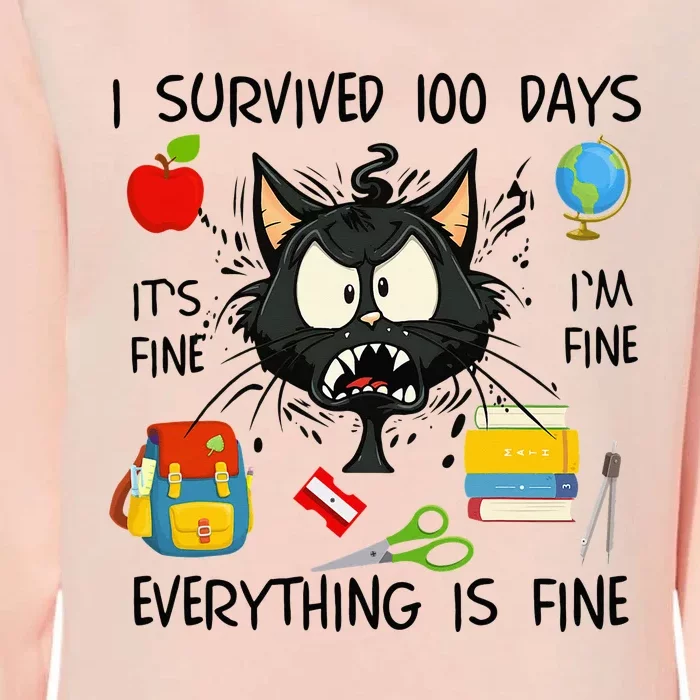 100th Day Of School It's Fine I'm Fine Everything's Fine Womens California Wash Sweatshirt