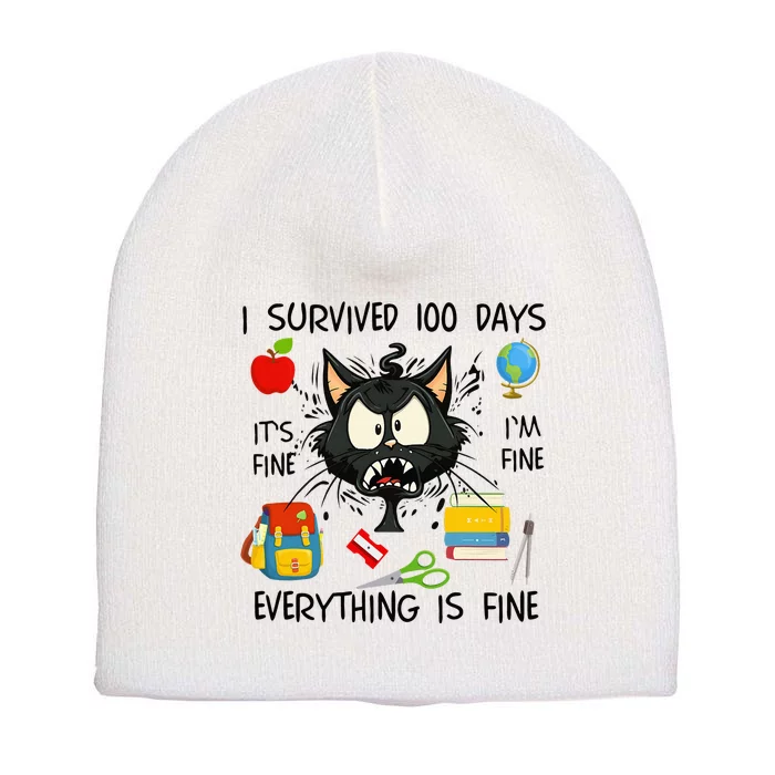 100th Day Of School It's Fine I'm Fine Everything's Fine Short Acrylic Beanie