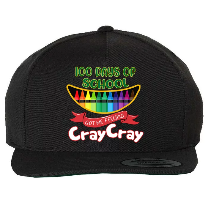 100 Days Of School Got Me Feeling Cray Cray Wool Snapback Cap