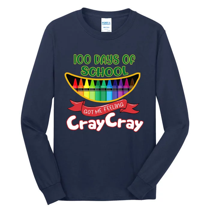 100 Days Of School Got Me Feeling Cray Cray Tall Long Sleeve T-Shirt