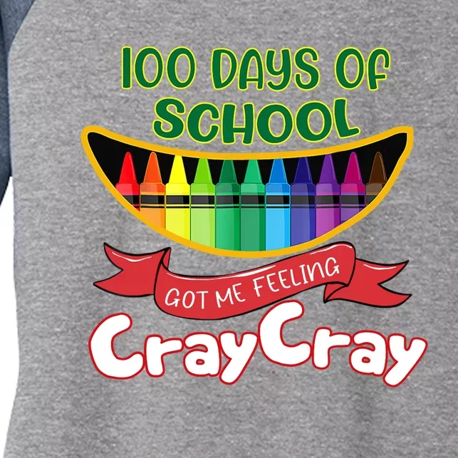 100 Days Of School Got Me Feeling Cray Cray Women's Tri-Blend 3/4-Sleeve Raglan Shirt