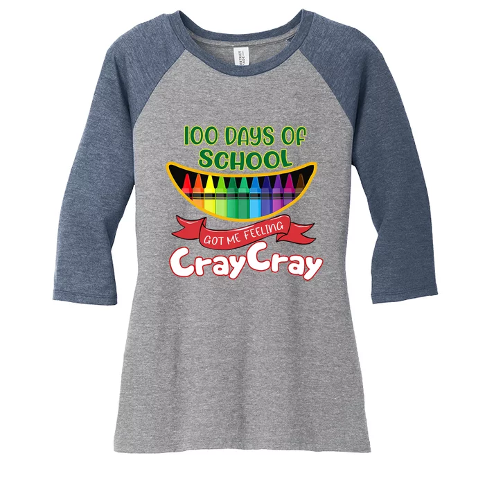 100 Days Of School Got Me Feeling Cray Cray Women's Tri-Blend 3/4-Sleeve Raglan Shirt