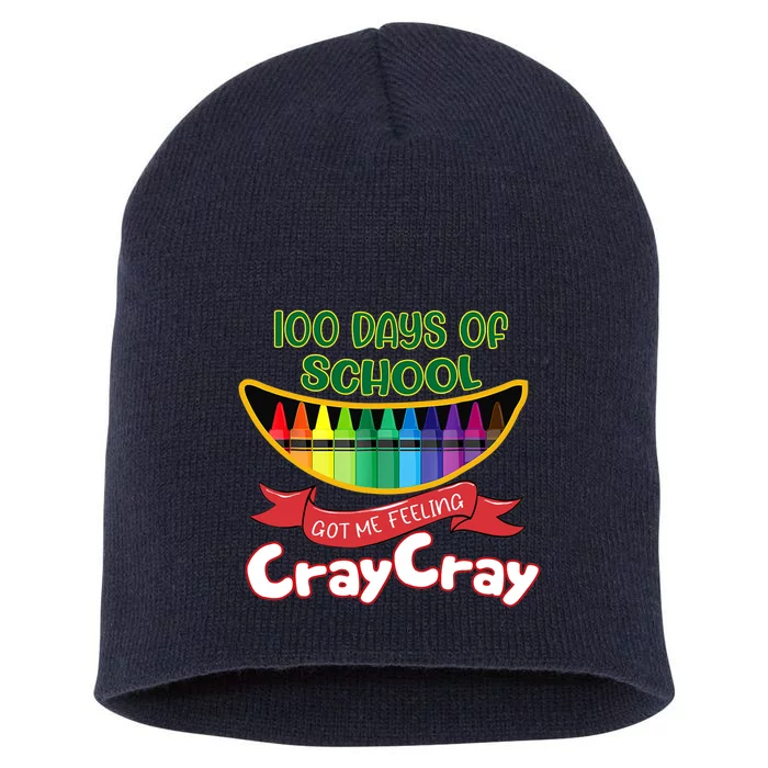 100 Days Of School Got Me Feeling Cray Cray Short Acrylic Beanie