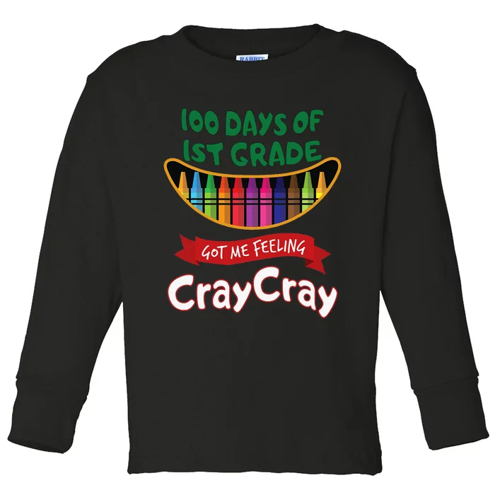 100 Days Of 1st Grade Got Me Feeling Cray Cray Toddler Long Sleeve Shirt