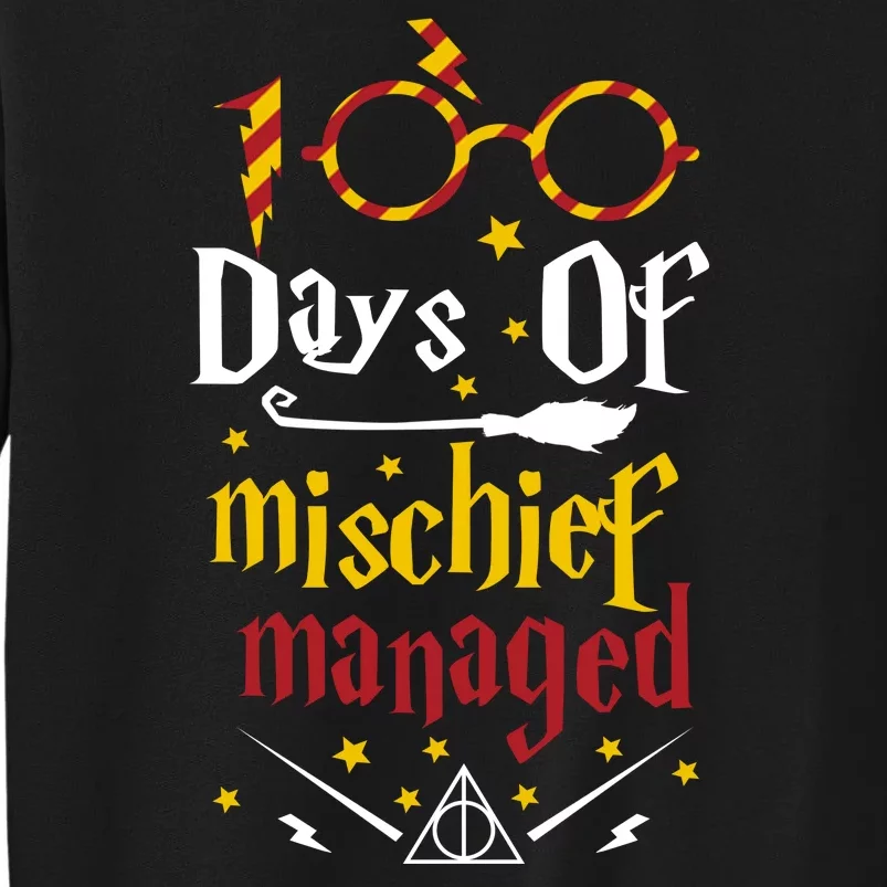 100 Days Of Mischief Managed 100th Day Of School Tall Sweatshirt