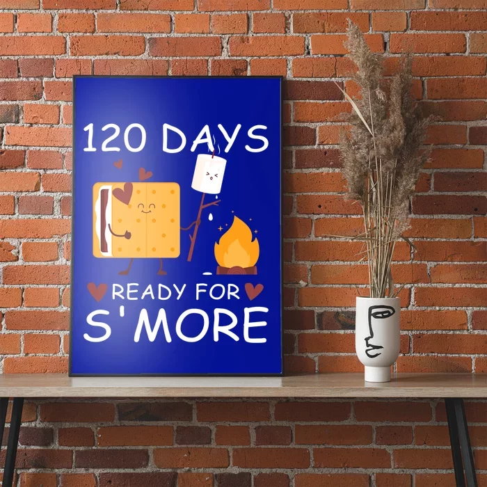 120 Days Ready For S'more 120th Day Of School Campfire Lover Gift Poster