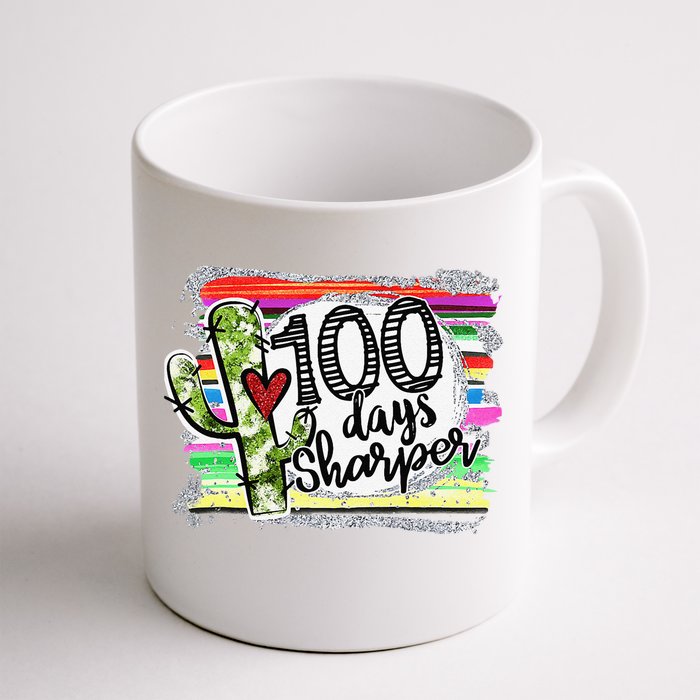 100 Days Sharper Cactus Teacher Happy 100th Day Of School Front & Back Coffee Mug